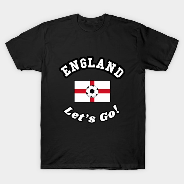 ⚽ England Football, Saint George's Cross, Let's Go! Team Spirit T-Shirt by Pixoplanet